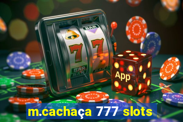 m.cachaça 777 slots